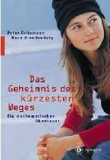 Das Geheimnis des kürzesten Weges - Ein mathematisches Abenteuer