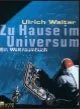 ZU HAUSE IM UNIVERSUM