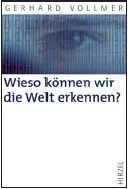 WIESO KÖNNEN WIR DIE WELT ERKENNEN?