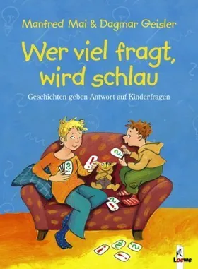 WER VIEL FRAGT, WIRD SCHLAU