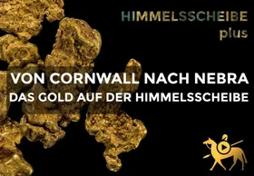 Weit gereistes Himmelsscheiben-Gold