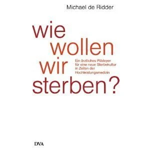 WIE WOLLEN WIR STERBEN?