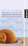 VOLTAIRE UND DIE KOPFLOSEN SCHNECKEN