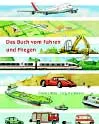 DAS BUCH VOM FAHREN UND FLIEGEN