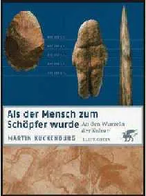 Als der Mensch zum Schöpfer wurde