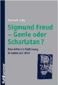Siegmund Freud - Genie oder Scharlatan