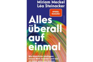 Cover Alles überall auf einmal von Miriam Meckel, Léa Steinacker