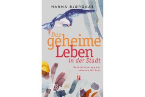 Cover Das geheime Leben in der Stadt von Hanna Bjørgaas