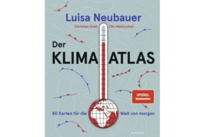 Cover Der Klimaatlas von Luisa Neubauer, Christian Endt und Ole Häntzschel