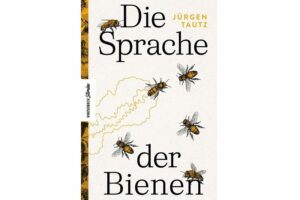 Cover DIE SPRACHE DER BIENEN, von Jürgen Tautz