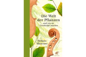 Cover DIE WELT DER PFLANZEN von Stefano Mancuso