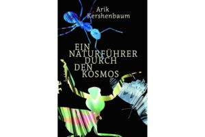 Cover EIN NATURFÜHRER DURCH DEN KOSMOS von Arik Kershenbaum