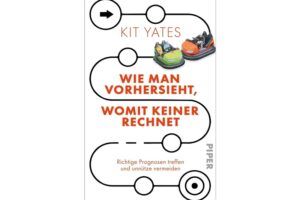 Cover Wie man vorhersieht, womit keiner rechnet von Kit Yates